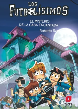 Los Futbolísimos 23: El misterio de la casa encantada