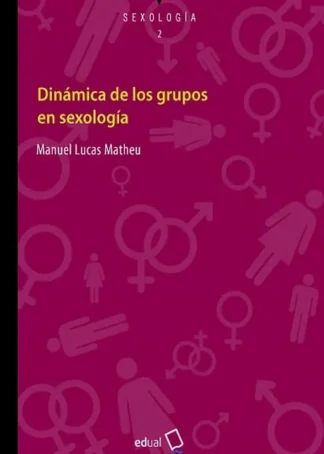 DINAMICA DE LOS GRUPOS EN SEXOLOGIA D2