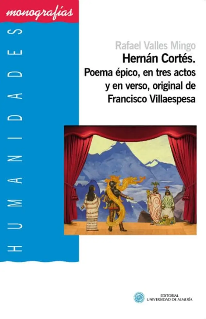 HERNAN CORTES POEMA EPICO TRES ACTOS B1