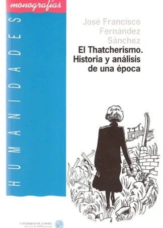 EL THATCHERISMO. HISTORIA Y ANALISIS B1