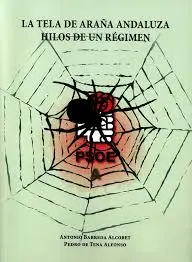 La tela de araña andaluza : hilos de un régimen