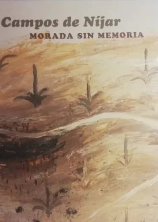 CAMPOS DE NIJAR MORADA SIN MEMORIA